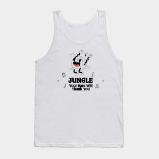 Jungle Your Ears will Thank you Tank Top